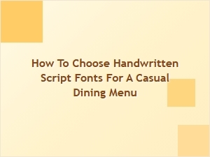 How to Pick the Perfect Handwritten Script for Your Casual Menu